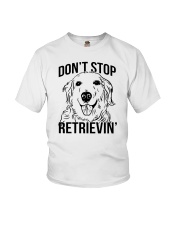 Don't Stop Retrievin' Golden Retriever Youth T-Shirt tile