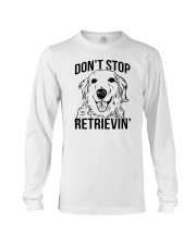 Don't Stop Retrievin' Golden Retriever Long Sleeve Tee tile