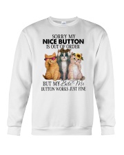 Sorry My Nice Button Is Out Of Order Crewneck Sweatshirt tile