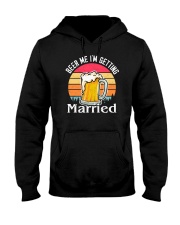 Beer Me I'm Getting Married Hooded Sweatshirt tile