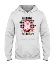 Be Better Not Bitter Pig Hooded Sweatshirt tile