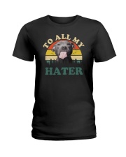 To All My Hater Pitbull Ladies T-Shirt tile