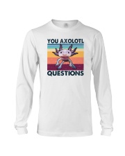 You Axolotl Questions Long Sleeve Tee tile