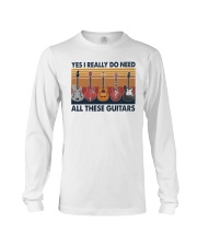Yes I Really Do Need All These Guitars Long Sleeve Tee tile
