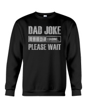Dad Joke Loading Please Wait Crewneck Sweatshirt tile