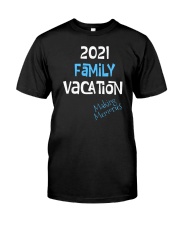2021 Family Vacation Making Memories Classic T-Shirt front