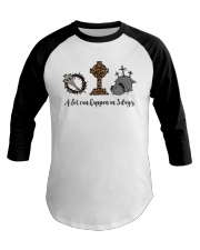 A Lot Can Happen In 3 Days Baseball Tee tile