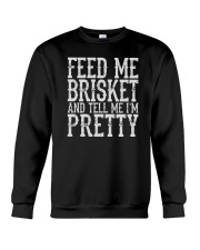 Feed Me Brisket And Tell Me I'm Pretty BBQ Crewneck Sweatshirt tile
