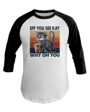 Eff You See Kay Cat Baseball Tee tile