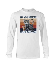 Eff You See Kay Cat Long Sleeve Tee tile
