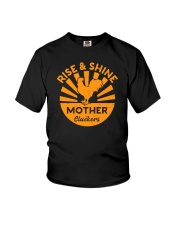 Rise And Shine Mother Cluckers Youth T-Shirt tile