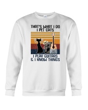 I Pet Cats I Play Guitar And I Know Things Crewneck Sweatshirt tile