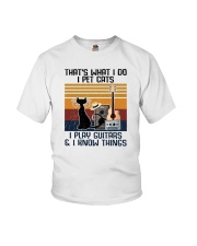 I Pet Cats I Play Guitar And I Know Things Youth T-Shirt tile