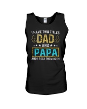 I Have Two Titles Dad And Papa Unisex Tank tile
