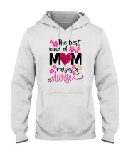 The Best Kind Of Mom Raise a Nurse a Hooded Sweatshirt tile