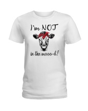 I'n Not In The Moood Ladies T-Shirt tile