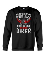 I Don't Ride My Own Bike Crewneck Sweatshirt tile