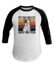 Eff You See Kay Vintage Frenchie Baseball Tee tile