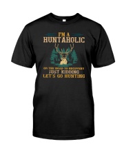 I'm A Huntaholic On The Road Classic T-Shirt front