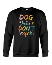 Dog Hair Don't Care Crewneck Sweatshirt tile