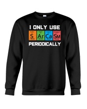 I Only Use Sarcasm Periodically Crewneck Sweatshirt tile