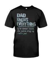 Dad Knows Everything Classic T-Shirt front