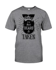 Sorry This Beard Is Taken Classic T-Shirt front