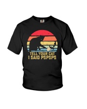 Tell Your Cat I Said Pspsps Youth T-Shirt tile