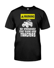 Warning May Spontaneously Start Talking Tractors Classic T-Shirt front