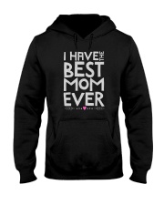 I Have The Best Mom Ever Hooded Sweatshirt tile