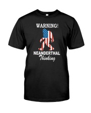 Warning Neanderthal Thinking Classic T-Shirt front