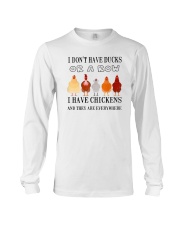 I Don't Have Ducks Or A Row Chickens Long Sleeve Tee tile