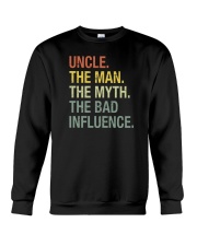 Uncle The Man The Myth The Bad Influence Crewneck Sweatshirt tile