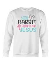 Silly Rabbit Easter Is For Jesus Crewneck Sweatshirt tile