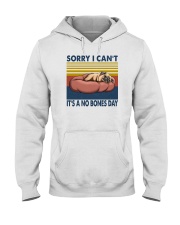 Sorry I Can't It's A No Bones Day Hooded Sweatshirt tile