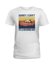 Sorry I Can't It's A No Bones Day Ladies T-Shirt tile