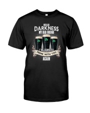 Hello Darkness My Old Friend Beer Classic T-Shirt front