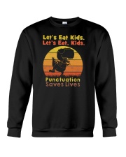 Let's Eat Kids Let's Eat Kids Punctuation Saves Lives Crewneck Sweatshirt tile