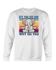 Eff You See Kay Why Oh You Crewneck Sweatshirt tile
