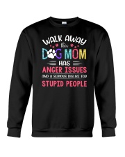 Walk Away This Dog Mom Has Anger Issue Crewneck Sweatshirt tile