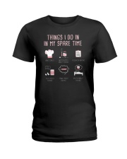 Things I Do In My Spare Time Baking Ladies T-Shirt tile
