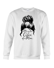 A Messy Bun Is The Crown Of a Mom Crewneck Sweatshirt tile
