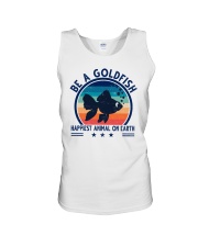 Be A Goldfish Happiest Animal On Earth Unisex Tank tile