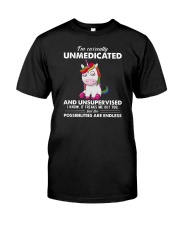 I'm Currently Unmedicated And Unsupervised Unicorn Classic T-Shirt front