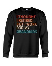 I Thought I Retired But I Work For My Grandkids Crewneck Sweatshirt tile