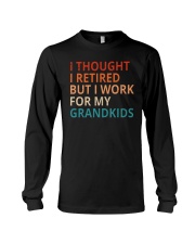 I Thought I Retired But I Work For My Grandkids Long Sleeve Tee tile