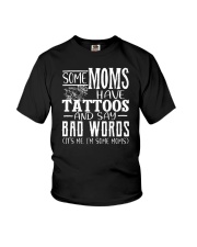 Some Moms Have Tattoos And Says Bad Words Youth T-Shirt tile