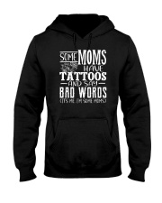 Some Moms Have Tattoos And Says Bad Words Hooded Sweatshirt tile