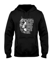 If You Don't Believe Pitbull Hooded Sweatshirt tile