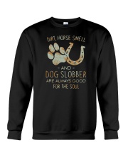 Dirt Horse Smell And Dog Slobber Crewneck Sweatshirt tile